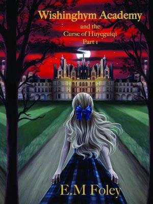 cover image of Wishinghym Academy and the Curse of Huyeguiqi